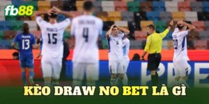 Kèo Draw No Bet Là Gì