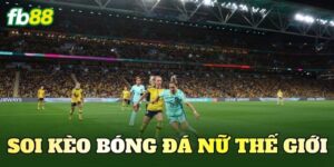 Soi Kèo Bóng Đá Nữ Thế Giới