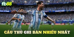 Cầu Thủ Ghi Bàn Nhiều Nhất