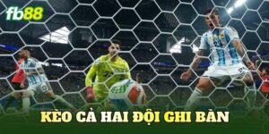 Kèo Cả Hai Đội Ghi Bàn