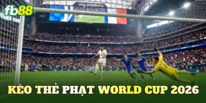 Kèo Thẻ Phạt World Cup 2026