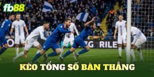 Kèo tổng số bàn thắng